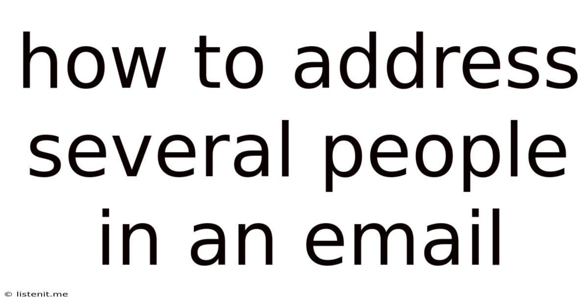 How To Address Several People In An Email