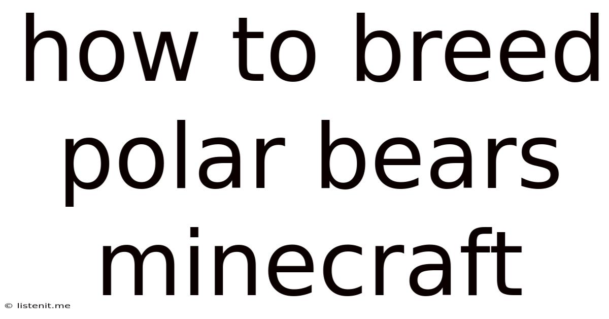 How To Breed Polar Bears Minecraft