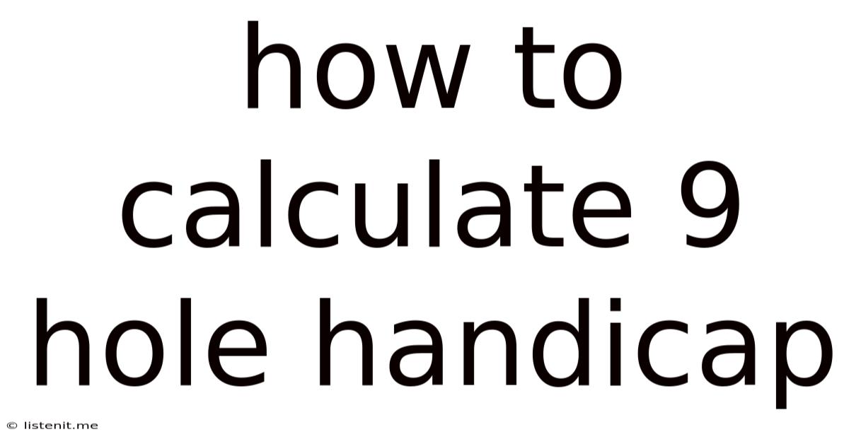 How To Calculate 9 Hole Handicap