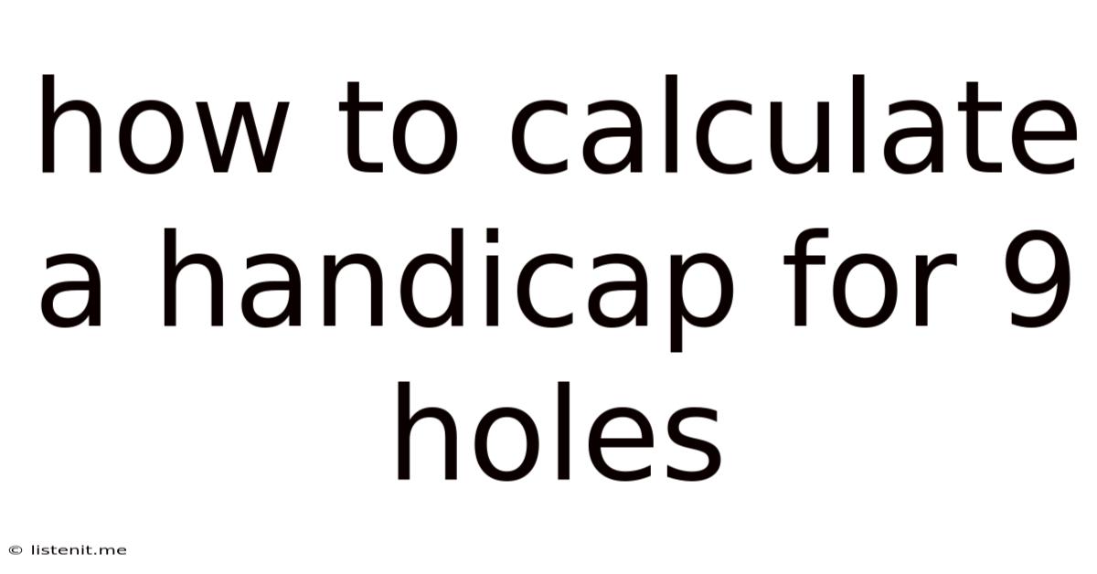 How To Calculate A Handicap For 9 Holes