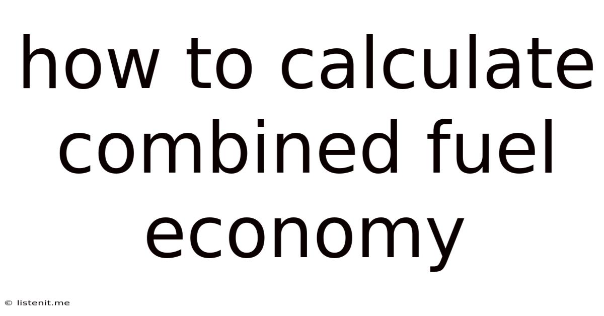 How To Calculate Combined Fuel Economy