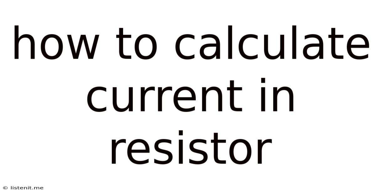 How To Calculate Current In Resistor