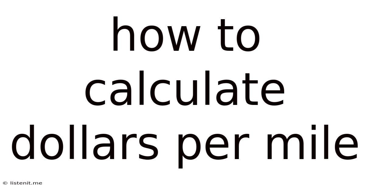 How To Calculate Dollars Per Mile