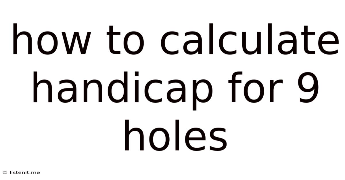 How To Calculate Handicap For 9 Holes
