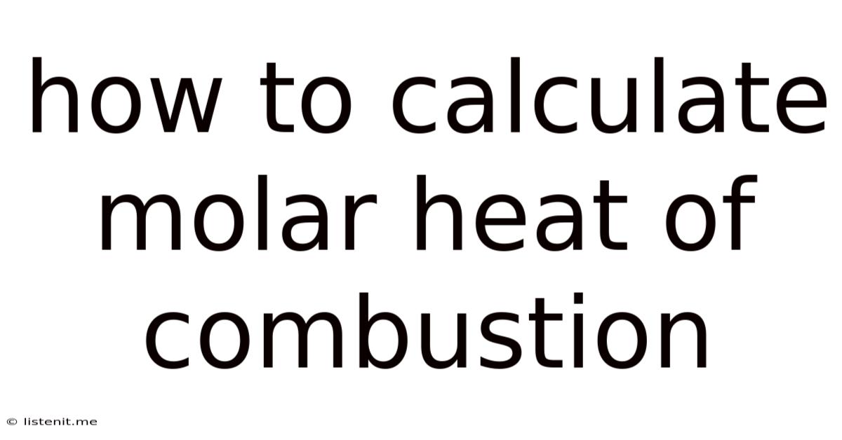 How To Calculate Molar Heat Of Combustion