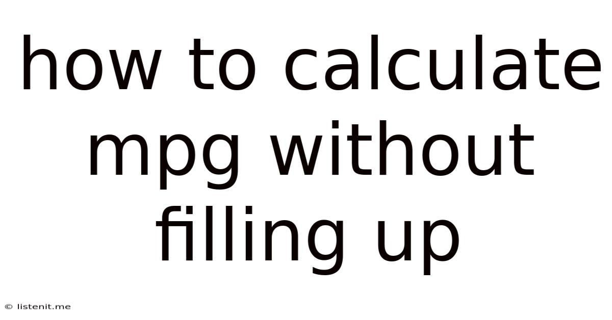 How To Calculate Mpg Without Filling Up