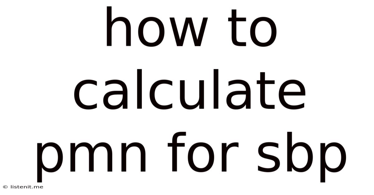 How To Calculate Pmn For Sbp