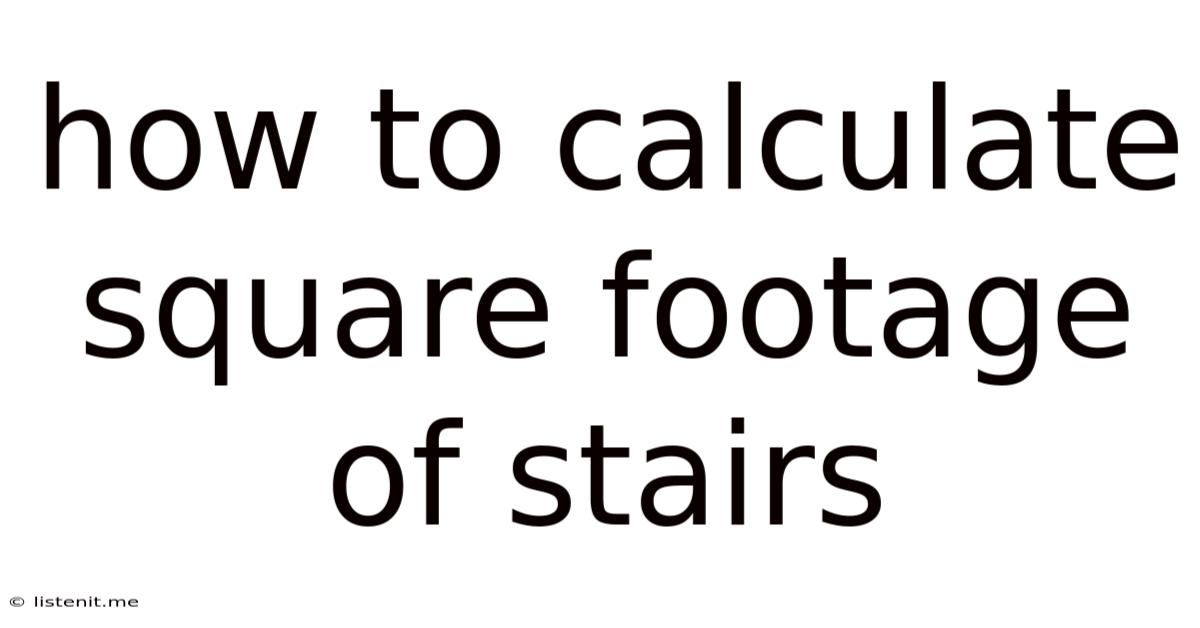 How To Calculate Square Footage Of Stairs