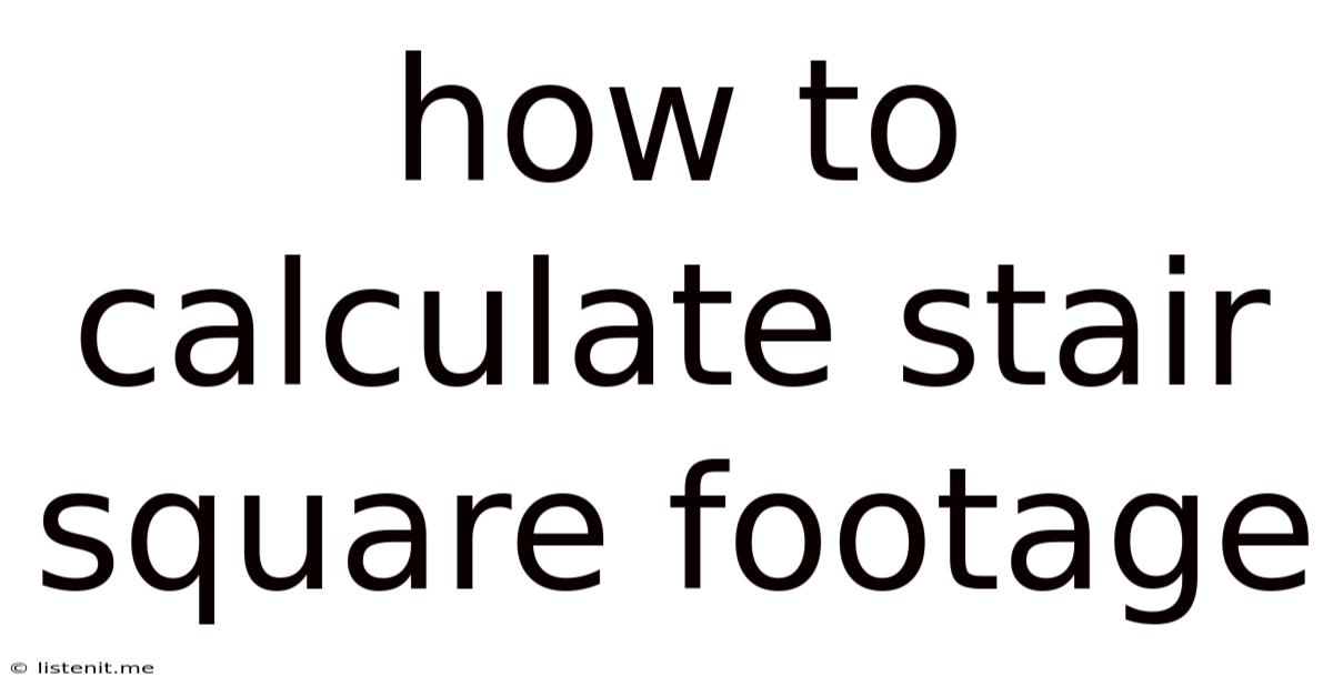 How To Calculate Stair Square Footage