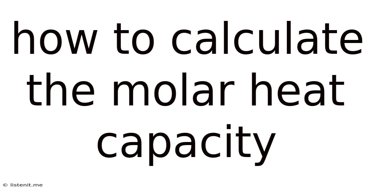 How To Calculate The Molar Heat Capacity