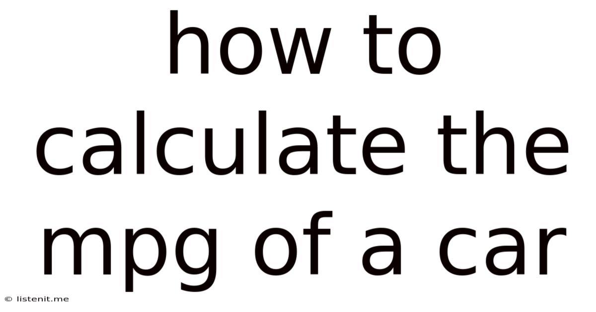 How To Calculate The Mpg Of A Car