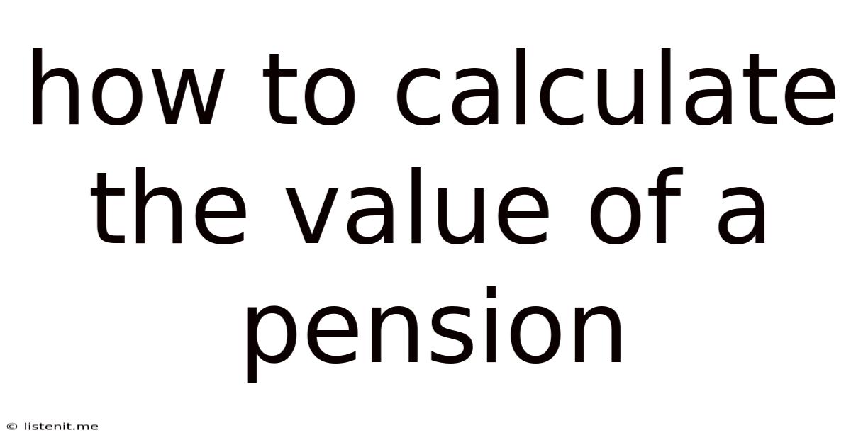 How To Calculate The Value Of A Pension