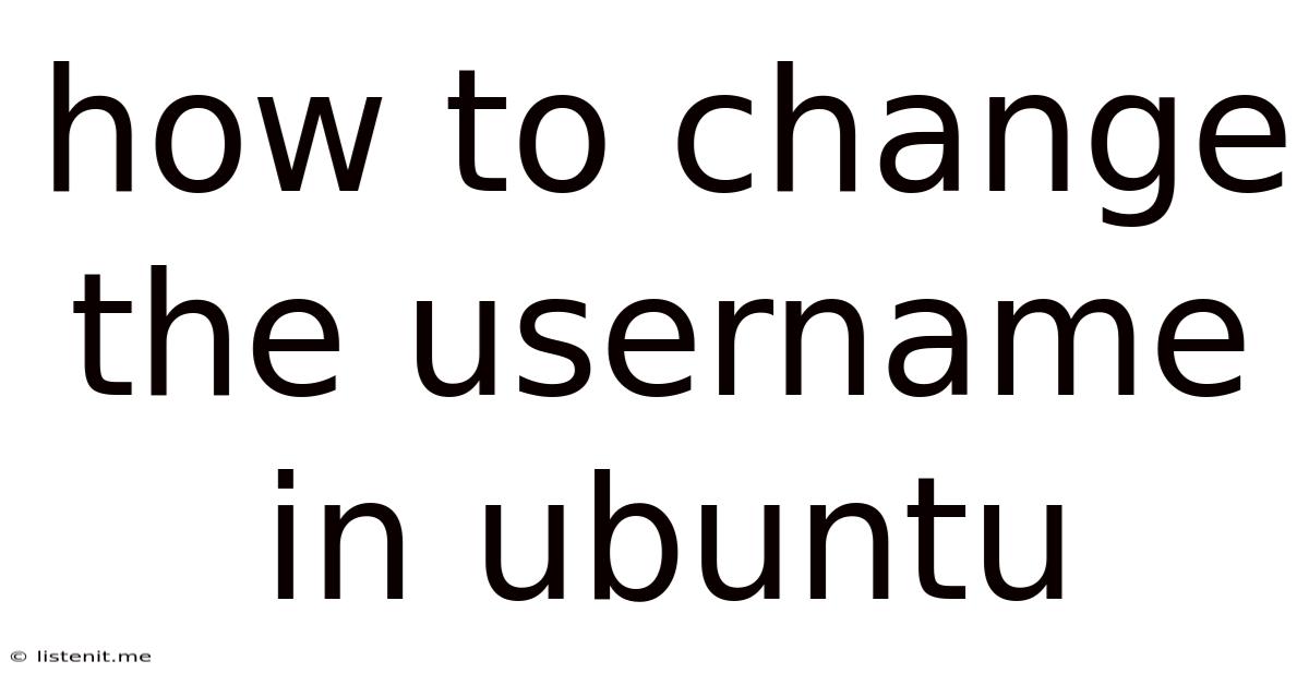 How To Change The Username In Ubuntu