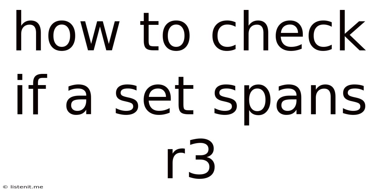 How To Check If A Set Spans R3