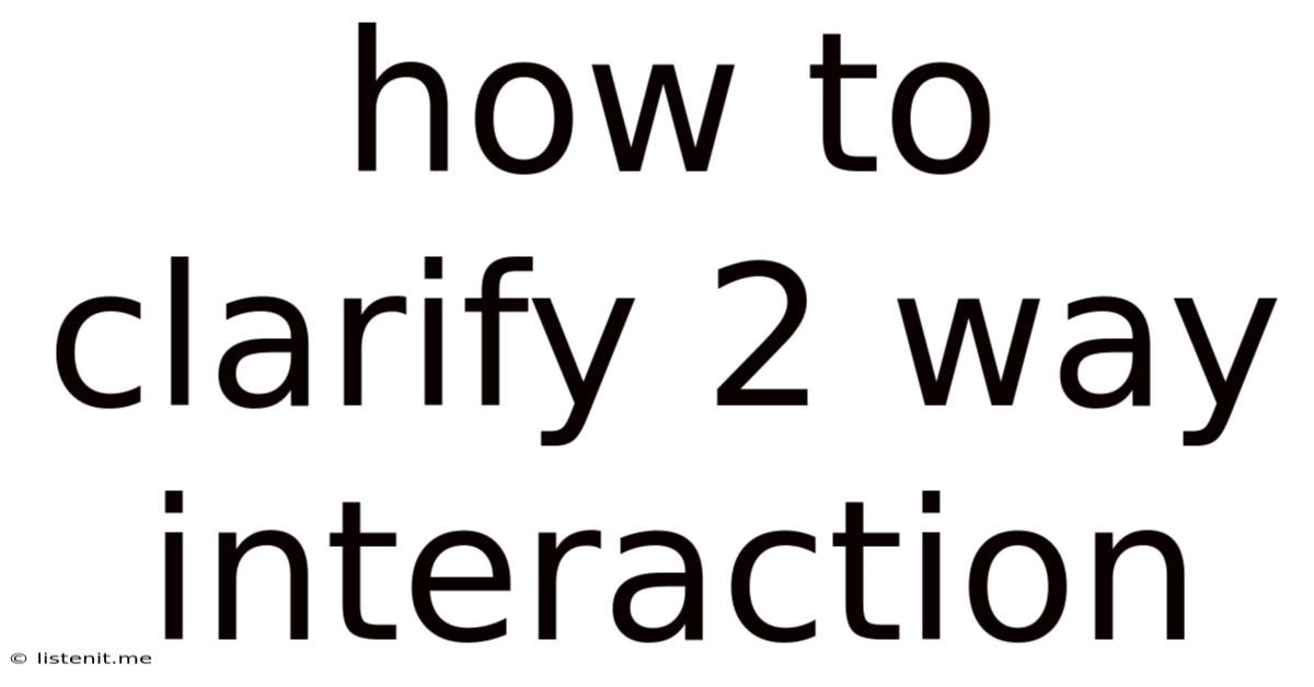 How To Clarify 2 Way Interaction