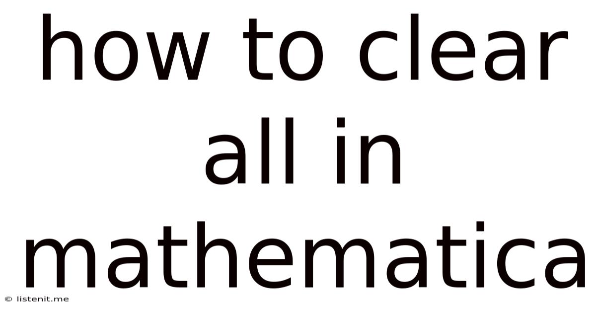 How To Clear All In Mathematica