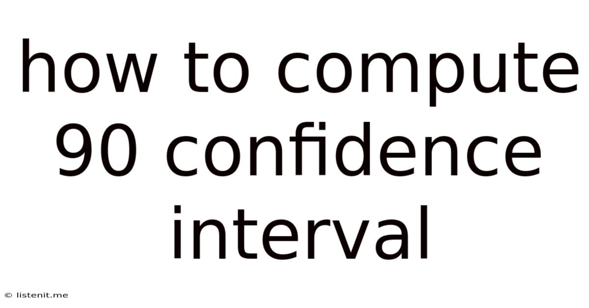 How To Compute 90 Confidence Interval