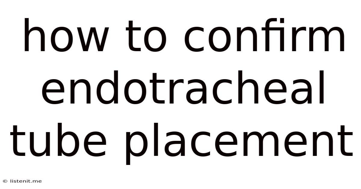 How To Confirm Endotracheal Tube Placement