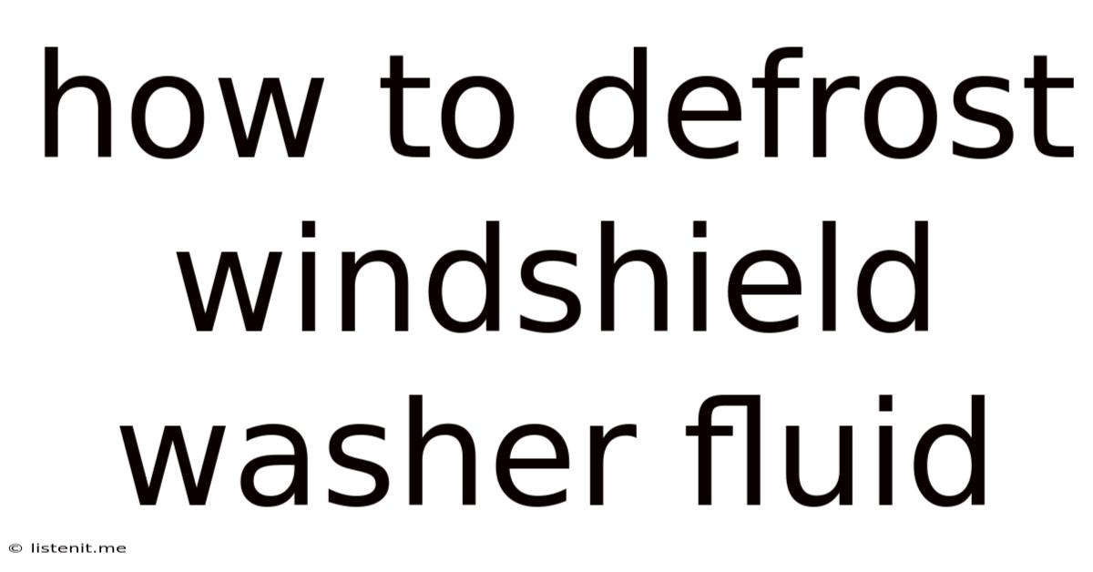 How To Defrost Windshield Washer Fluid