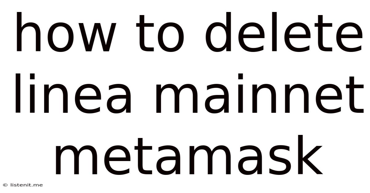 How To Delete Linea Mainnet Metamask