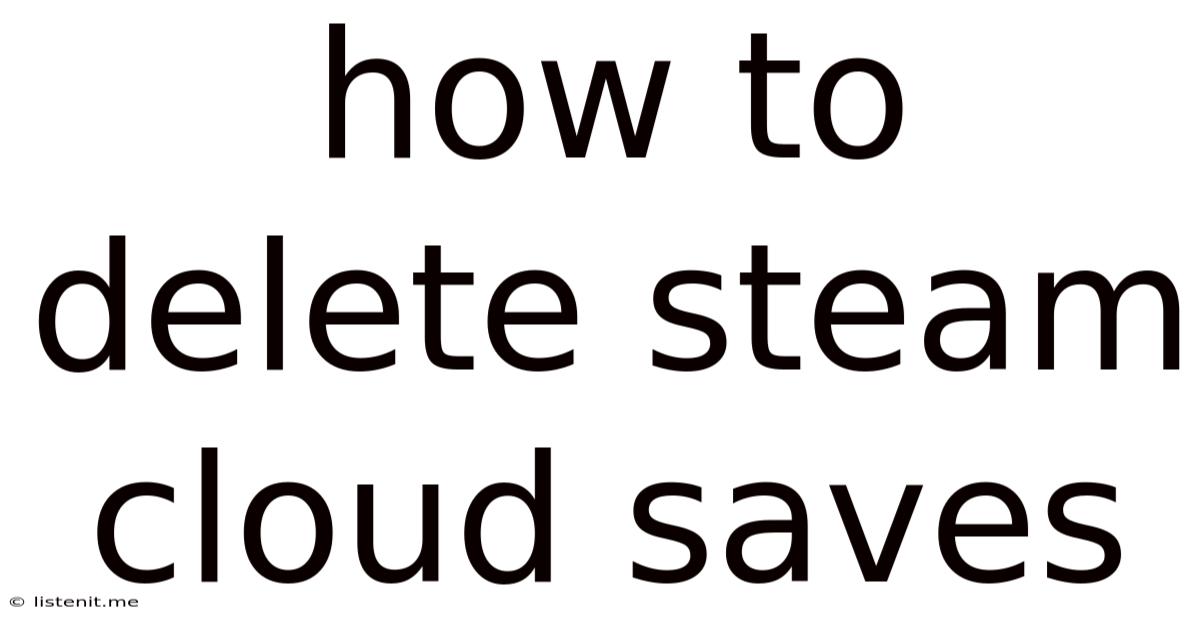 How To Delete Steam Cloud Saves