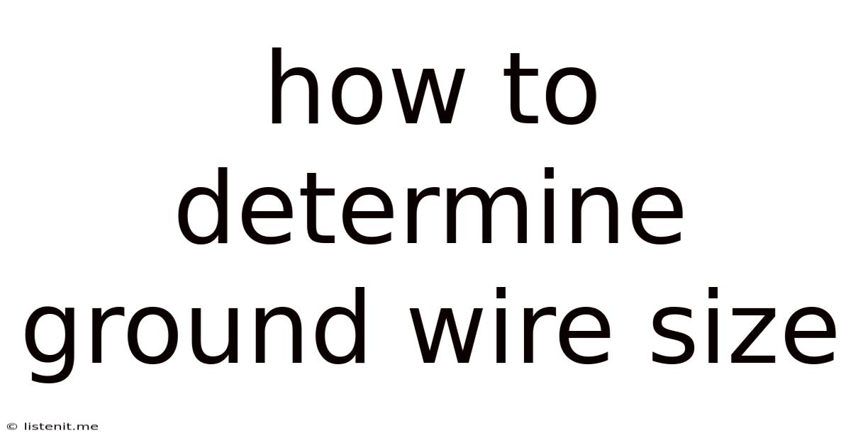 How To Determine Ground Wire Size