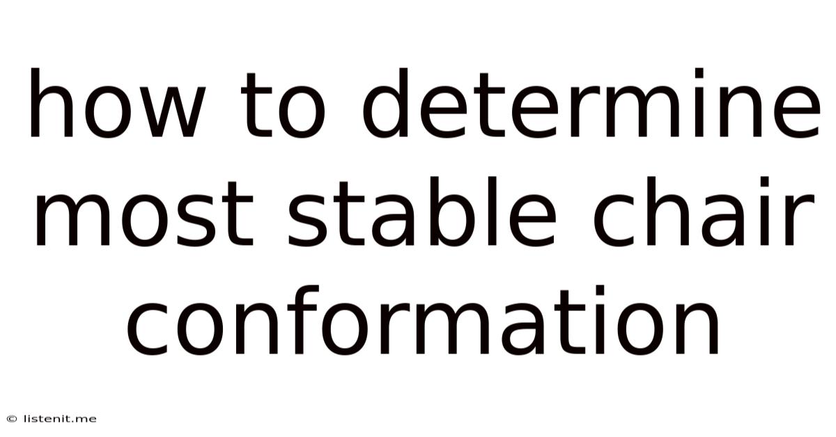 How To Determine Most Stable Chair Conformation