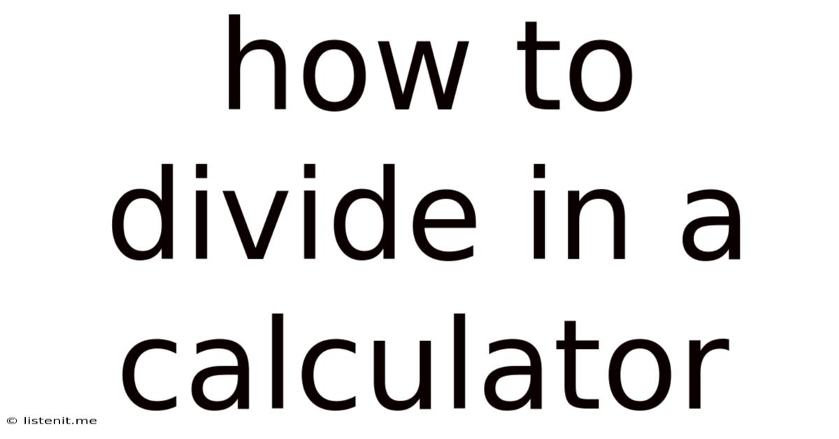 How To Divide In A Calculator
