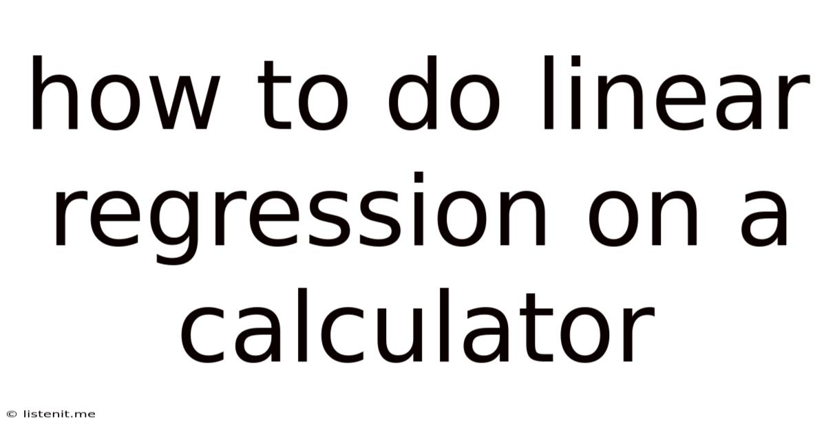 How To Do Linear Regression On A Calculator