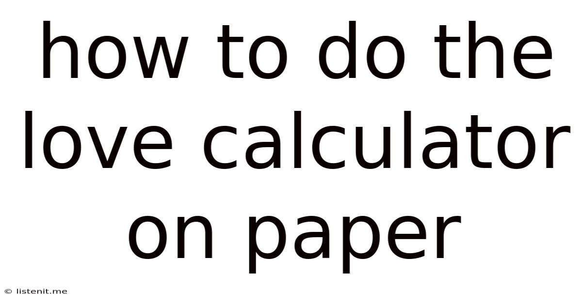 How To Do The Love Calculator On Paper