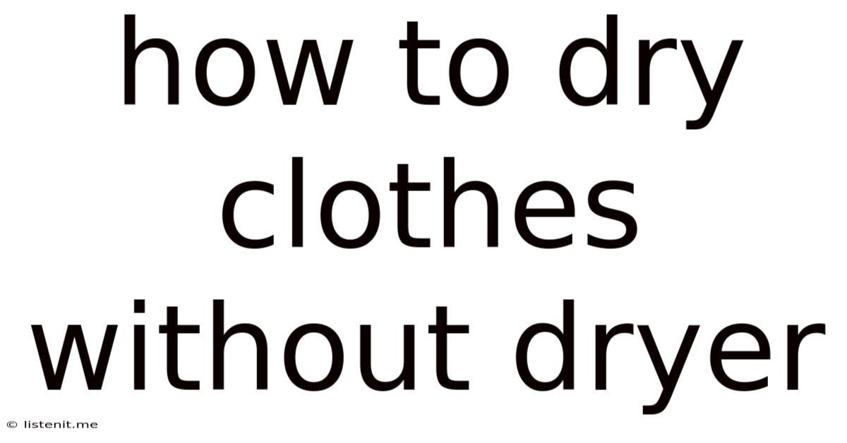 How To Dry Clothes Without Dryer