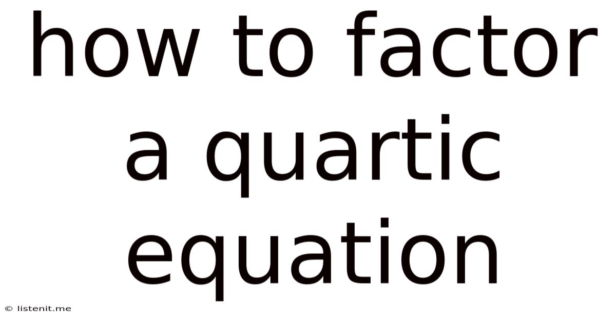 How To Factor A Quartic Equation