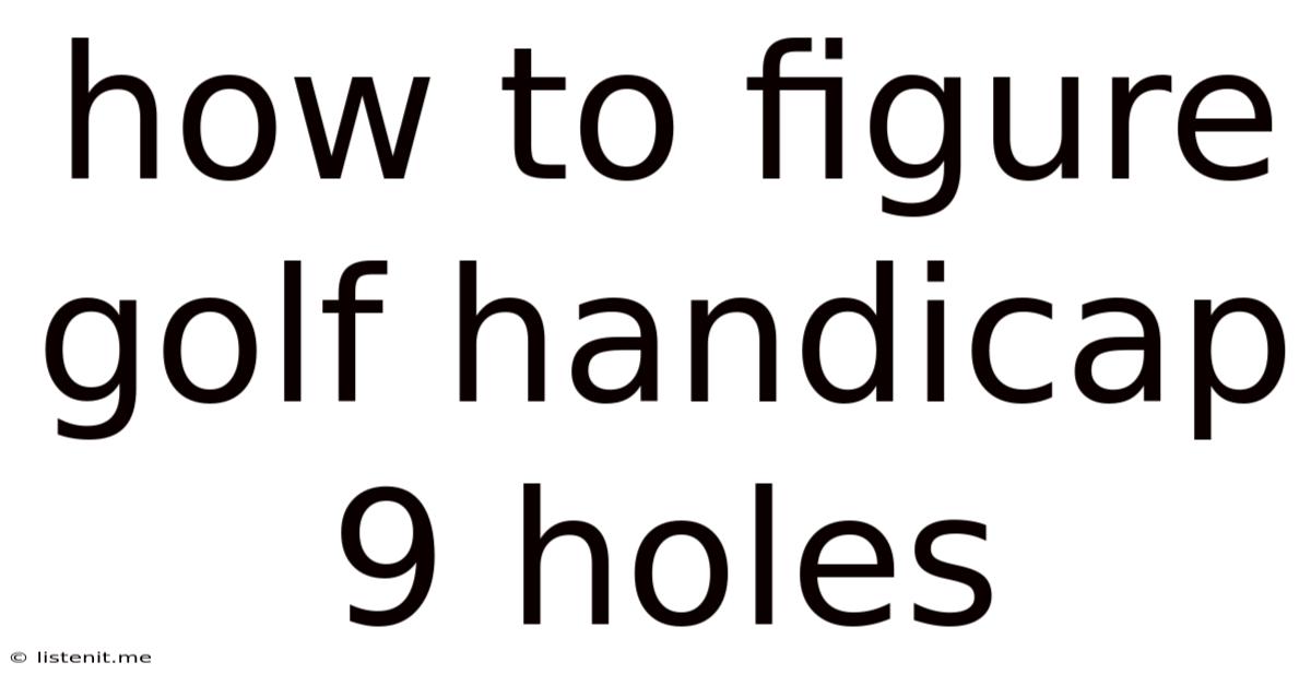 How To Figure Golf Handicap 9 Holes