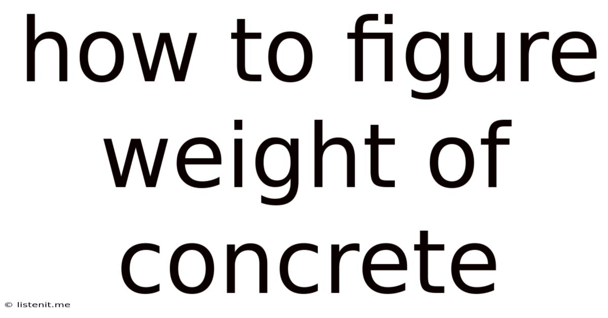 How To Figure Weight Of Concrete