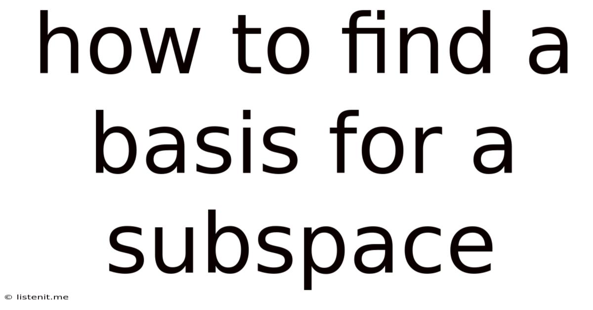 How To Find A Basis For A Subspace