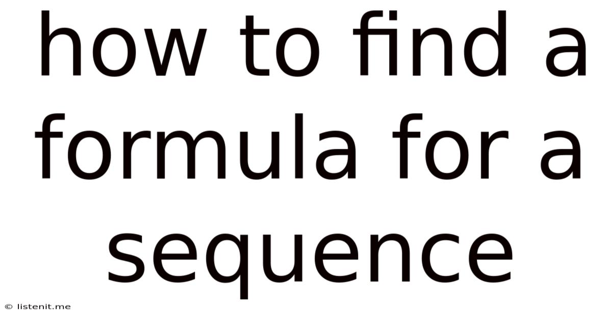 How To Find A Formula For A Sequence