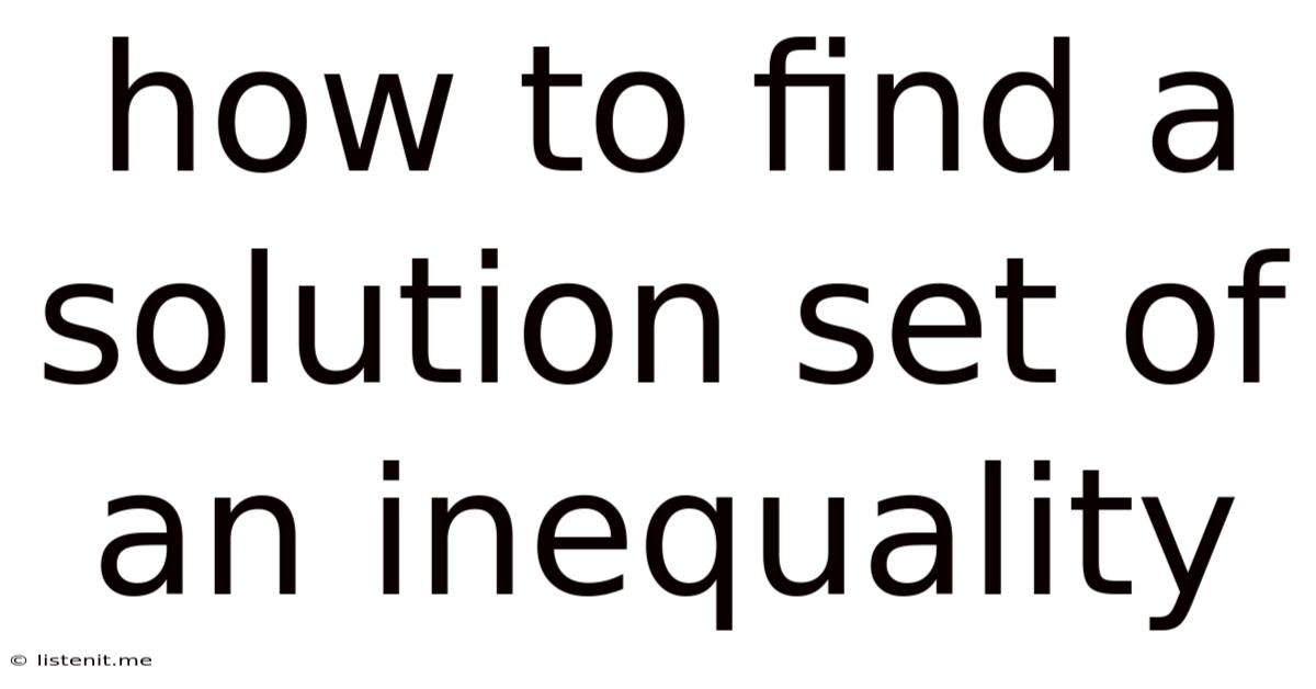 How To Find A Solution Set Of An Inequality