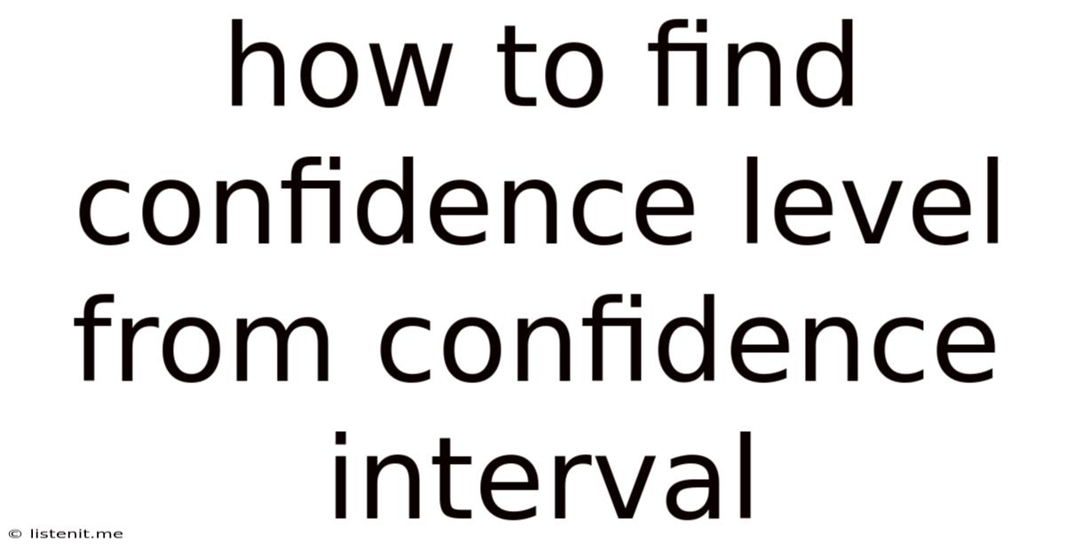 How To Find Confidence Level From Confidence Interval