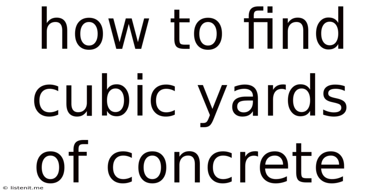 How To Find Cubic Yards Of Concrete