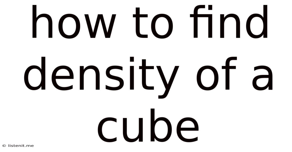 How To Find Density Of A Cube
