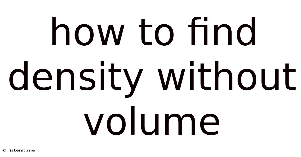 How To Find Density Without Volume