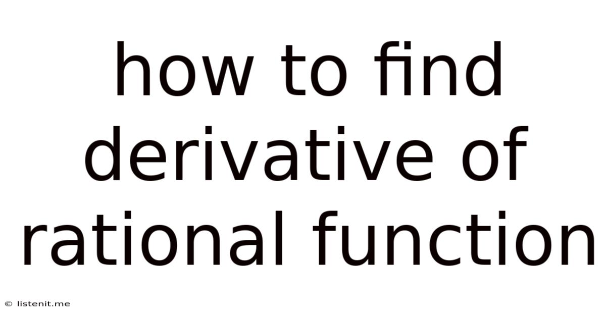 How To Find Derivative Of Rational Function