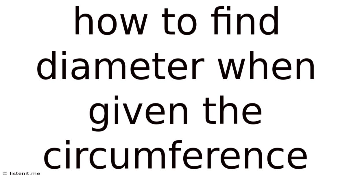 How To Find Diameter When Given The Circumference