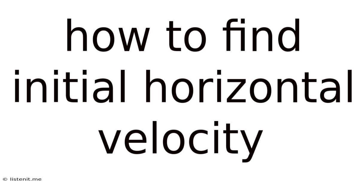 How To Find Initial Horizontal Velocity