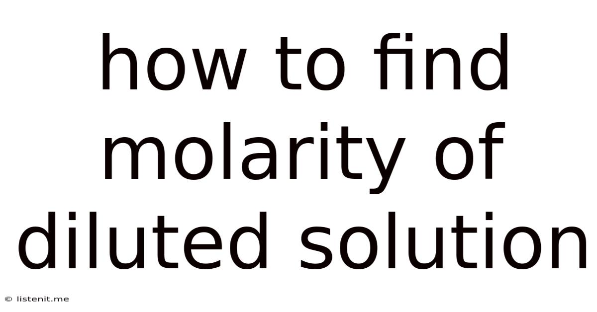 How To Find Molarity Of Diluted Solution