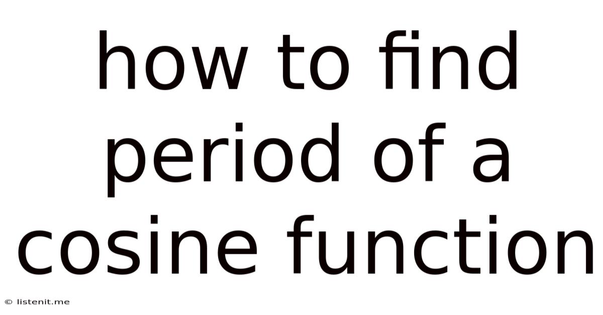 How To Find Period Of A Cosine Function