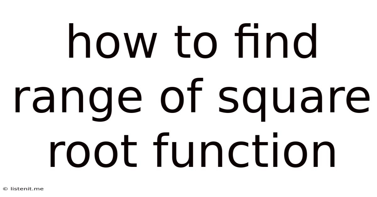 How To Find Range Of Square Root Function