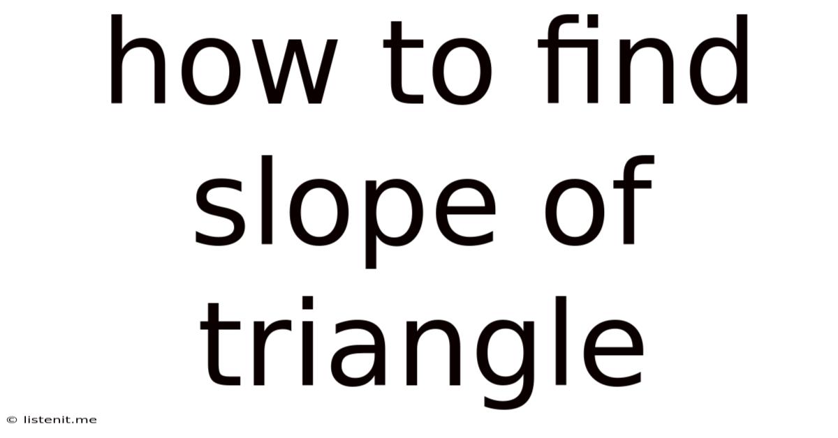 How To Find Slope Of Triangle