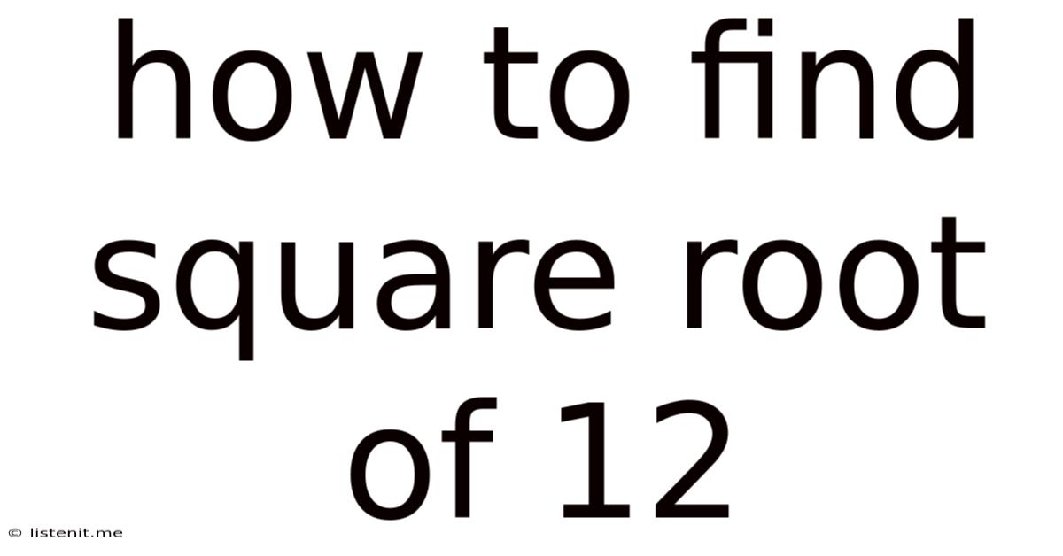 How To Find Square Root Of 12
