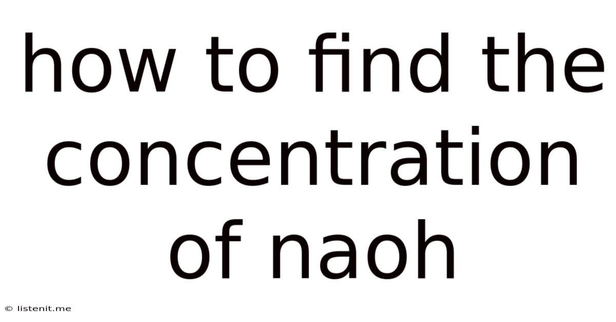How To Find The Concentration Of Naoh